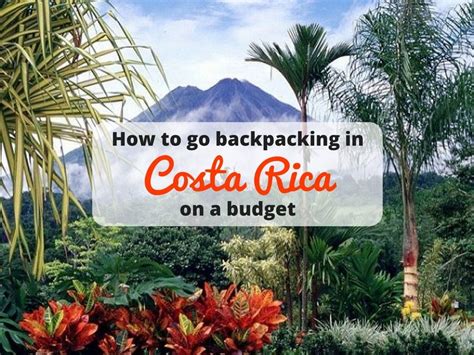How To Go Backpacking In Costa Rica On A Budget · Hostelsclub