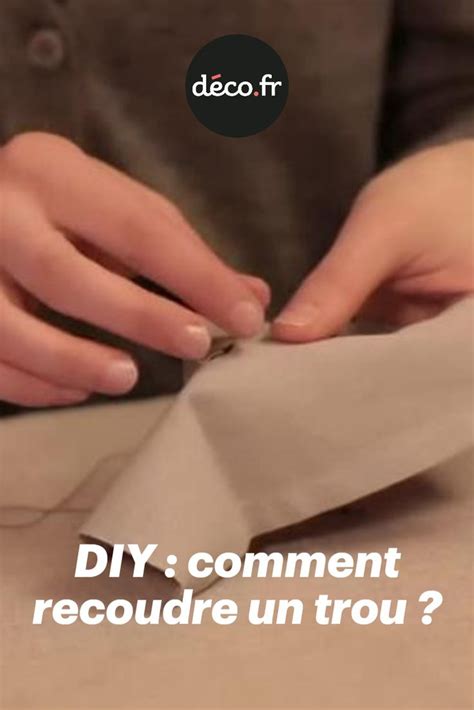 DIY comment recoudre un trou en Couture tricot Couturière Diy