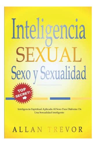 inteligencia sexual sexo y sexualidad inteligencia espirit meses sin intereses