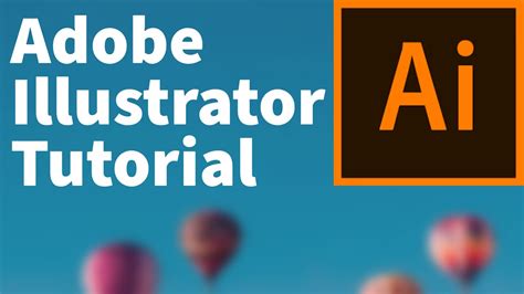 Adobe Illustrator Tutorial The Complete Beginners Tutorial To Adobe Illustrator Free Course