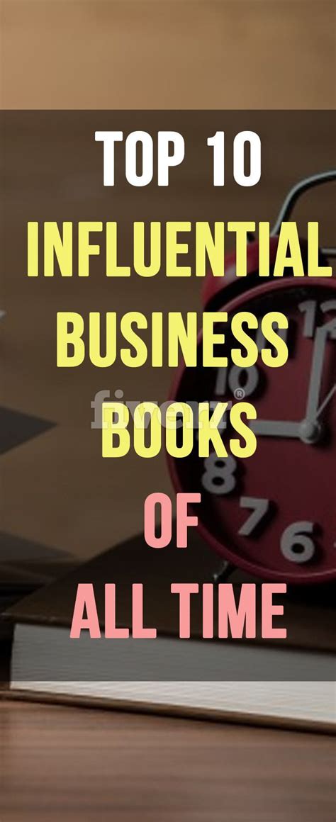 10 Most Influential Business Books Of All Time As Voted By 100 Famous