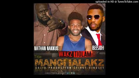 Mangi Ialakz 𝒐𝒇𝒇𝒊𝒄𝒊𝒂𝒍 𝒂𝒖𝒅𝒊𝒐 Nathan Nakikus Wakz Tiolam Beejoh Png Music 2023 Youtube