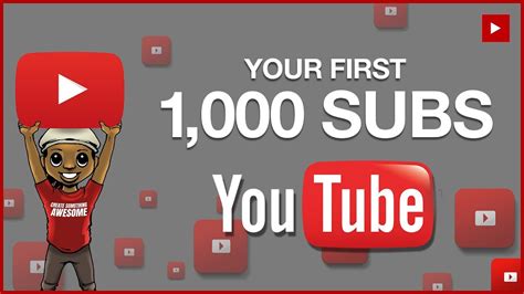How To Get Your First 1000 Subscribers On Youtube Youtube