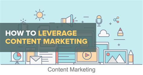 4 Tips To Leverage Content For Digital Marketing