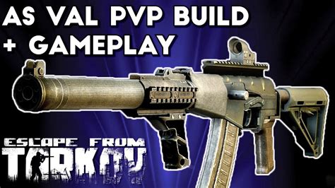 As Val Pvp Build And Gameplay Escape From Tarkov Youtube