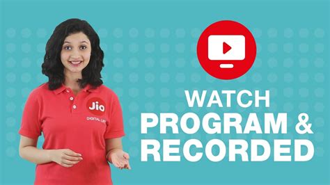 Jio Tv How To Watch Favourite Programs Channels And Recorded