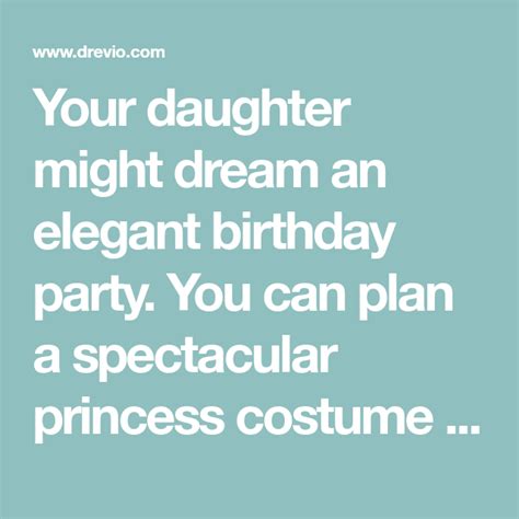 Your Daughter Might Dream An Elegant Birthday Party You Can Plan A