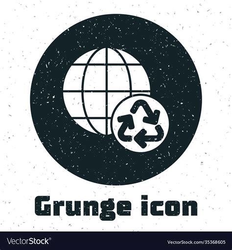 Grunge Planet Earth And A Recycling Icon Isolated Vector Image