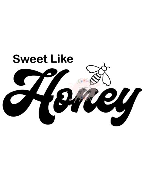 sweet like honey svg and png handmade by toya