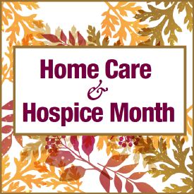 Hospice home care's team of doctors, nurses, aides, social workers, chaplains, and volunteers are ready 24 hours each day, 7 days a week to bring family and caregiver testimonials. November is Home Care & Hospice Month - National ...