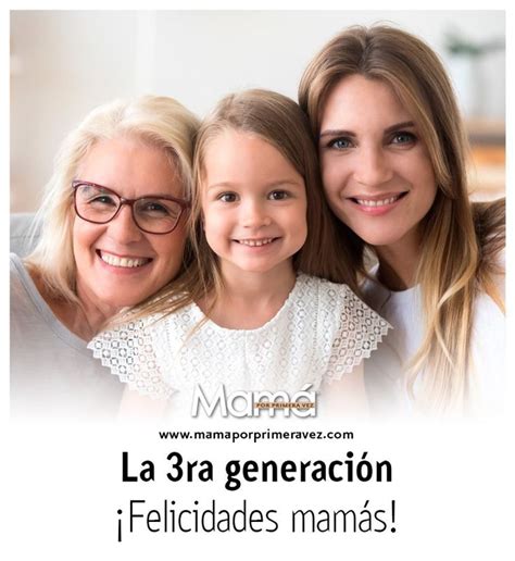 La 3ra Generación Generaciones Felicidades Mamas Dia De Las Madres