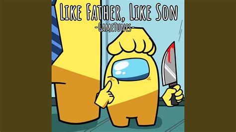 Like Father Like Son Youtube