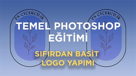 Photoshop Logo Yapimi Sifirdan Basİt Logo Yapimi Youtube