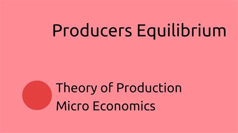 Properties of general equilibrium models with constant elasticity of substitution ces production may. What is Producers Equilibrium | Production | CA CPT | CS ...