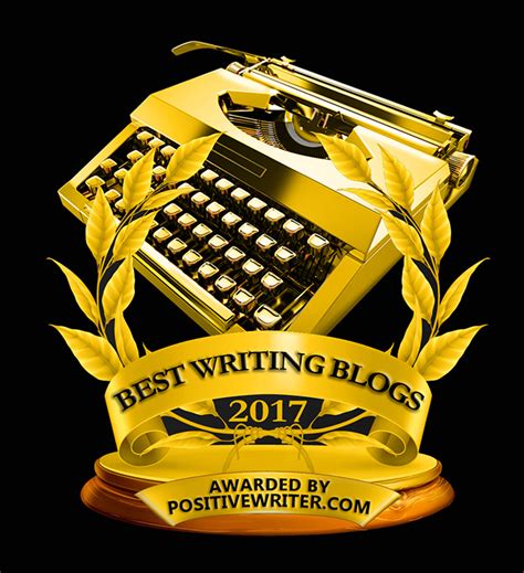 Best Writing Blogs For Writers Awards 2017 Positive Writer