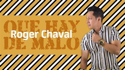 Roger Chaval Que Hay De Malo Cover Jerry Rivera Youtube