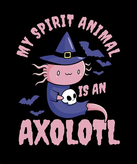 My Spirit Animal Is Axolotl Witch Fish Halloween Digital Art By Florian