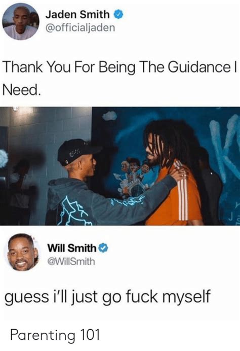 Jaden Smith Thank You For Being The Guidancei Need Will Smith Guess Ill
