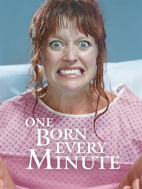 One Born Every Minute Pictures Rotten Tomatoes