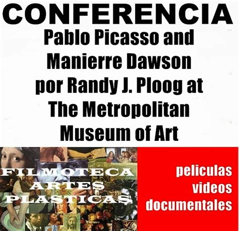 Conferencia Pablo Picasso And Manierre Dawson Por Randy J Ploog At The