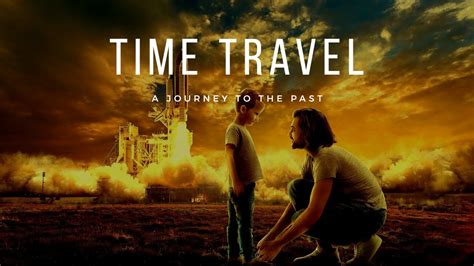 Time Travel A Journey To The Past Full Documentary National