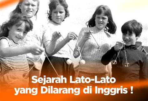 Sejarah Lato Lato Yang Dilarang Di Inggris