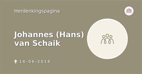 Johannes Hans Van Schaik 16 06 2018 Overlijdensbericht En Condoleances Mensenlinqnl