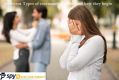 Different Types Of Extra Marital Affairs And How They Begin