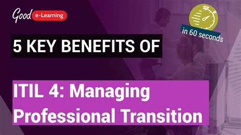 5 Key Benefits Of Itil 4 Managing Professional Mp Transition In 60