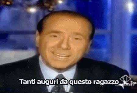 Buon Compleanno Tanti Auguri Da Questo Ragazzo Berlusconi Gif Happy