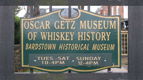 Oscar Getz Museum Of Whiskey History Bardstown Ky Distillery Trail