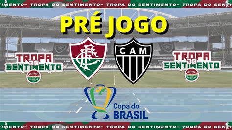 Live Pr Jogo Fluminense X Atl Tico Mg Copa Do Brasil Youtube