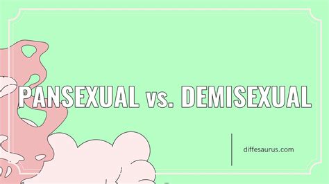 difference between pansexual and demisexual diffesaurus