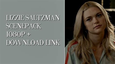 Lizzie Saltzman Scenepack Legacies 1080p Youtube