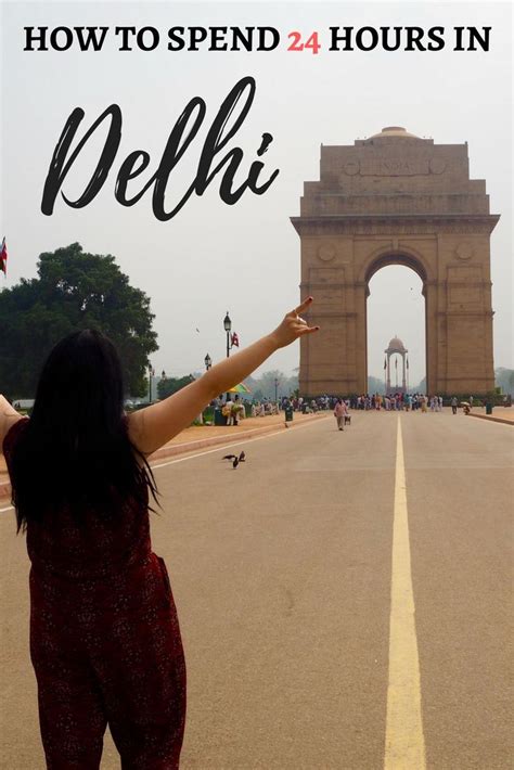 How To Spend 24 Hours In Delhi The Perfect One Day In Delhi Itinerary