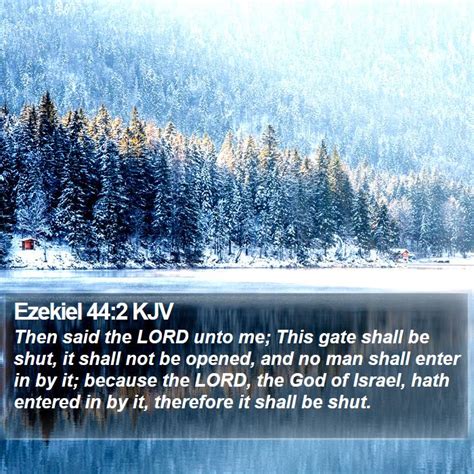 Ezekiel 442 Kjv Then Said The Lord Unto Me This Gate Shall Be