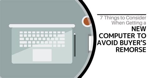 7 Things To Consider When Buying A New Computer To Avoid Buyers