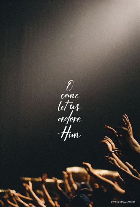 O Come Let Us Adore Him By Hillsong Worship Phone Screen Format