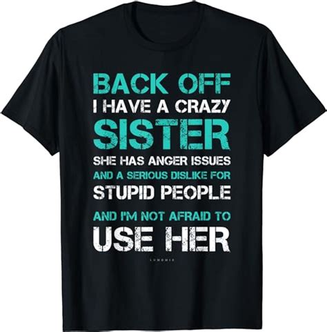 Funny Brother Tshirt Back Off I Have A Crazy Sister T Shirt Uk Clothing