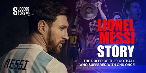 Lionel Messi Story The Ruler Of The Football