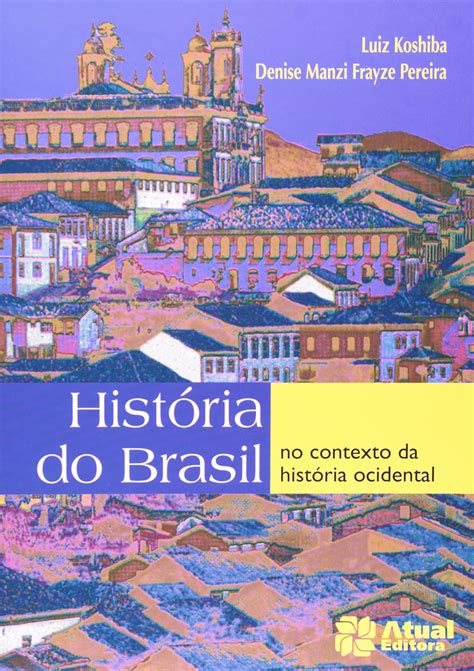 História Do Brasil Volume único Pdf Educa