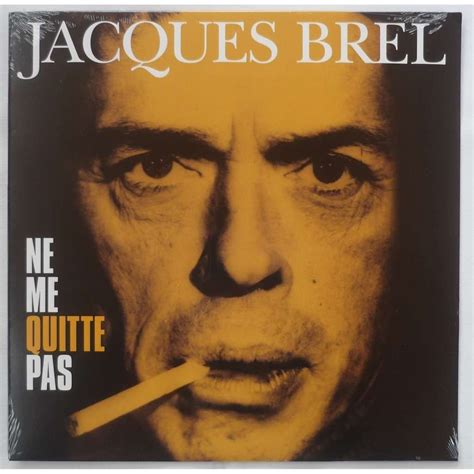 Ne Me Quitte Pas Roman Gratuit - Ne me quitte pas de Jacques Brel, 33T chez rocknrollbazar - Ref:115199667