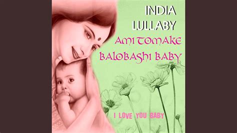 India Lullaby Ami Tomake Balobashi Baby Youtube
