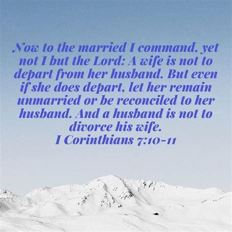 I Corinthians 710 11 Now To The Married I Command Yet Not I But The Lord A Wife Is Not To