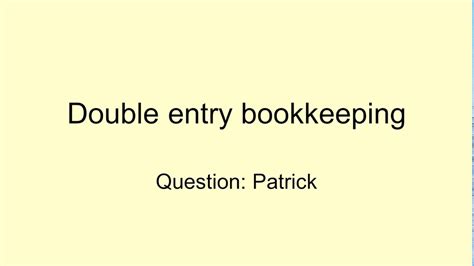 I want to represent a movement of funds from account a to account b. Double entry bookkeeping Example - Patrick - YouTube