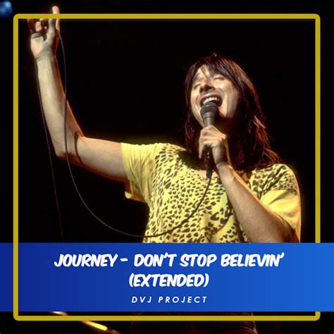 Journey Dont Stop Believin Extended Dvjproject