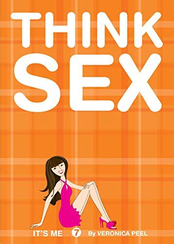 Think Sex 7 Its Me 7 Ebook Peel Veronica Kindle Store