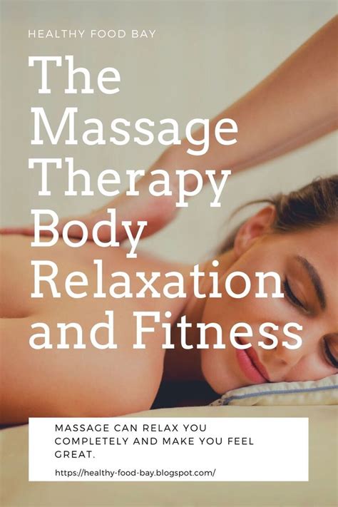 The Massage Therapy For Complete Body Relaxation And Fitness In 2020