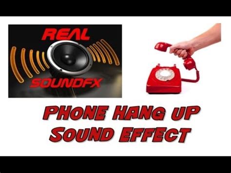 The words i found on word reference seem strange. Phone hanging up sound effect - realsoundFX - YouTube
