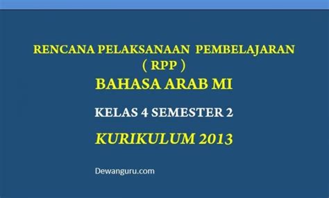 Assalamu'alaikum wa rahmatullaahi wa barakaatuh. Rpp Bhs Arab Kelas 4 Kma 183 - Download RPP Bahasa Arab MI ...